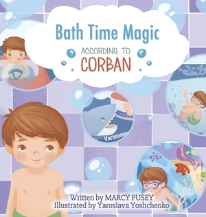 Bath Time Magic by Marcy Pusey
