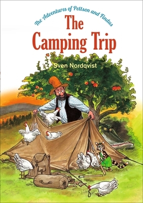 The Camping Trip, Volume 4: The Adventures of Pettson & Findus by Sven Nordqvist