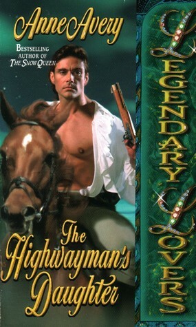 The Highwayman's Daughter by Anne Avery