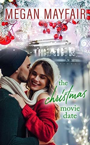 The Christmas Movie Date: a romantic holiday novella by Megan Mayfair