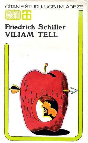 Viliam Tell by Friedrich Schiller