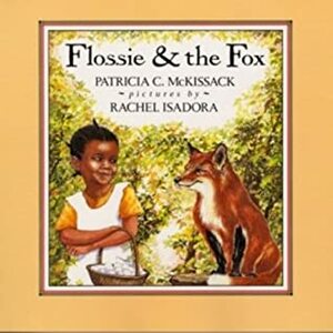Flossie and the Fox by Rachel Isadora, Patricia C. McKissack