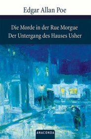 Die Morde in der Rue Morgue/ Der Untergang des Hauses Usher by Edgar Allan Poe