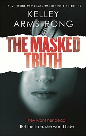 The Masked Truth by Kelley Armstrong