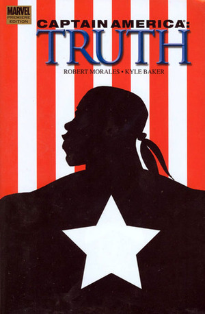 Captain America: Truth by Robert Morales, Kyle Baker