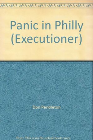 Panic In Philly by Don Pendleton