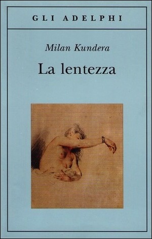 La lentezza by Ena Marchi, Milan Kundera