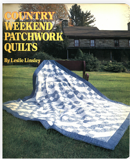 Country Weekend Patchwork Quilts by Leslie Linsley