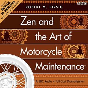 Zen and the Art of Motorcycle Maintenance by Peter Flannery, Robert M. Pirsig