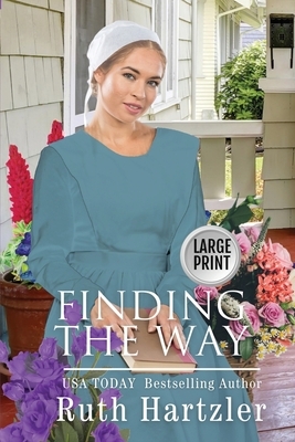 Finding the Way Large Print by Ruth Hartzler