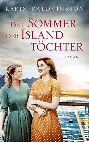 Der Sommer der Islandtöchter: Roman by Karin Baldvinsson