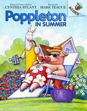 Poppleton in Summer: An Acorn Book (Poppleton #4) by Cynthia Rylant, Mark Teague