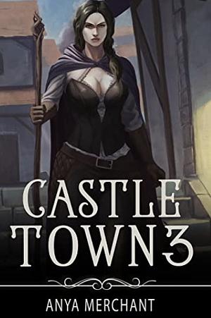  Castle Town 3 by Anya Merchant