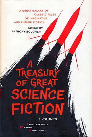 A Treasury of Great Science Fiction, Volume One by Anthony Boucher