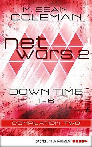 Netwars: Down Time by M. Sean Coleman