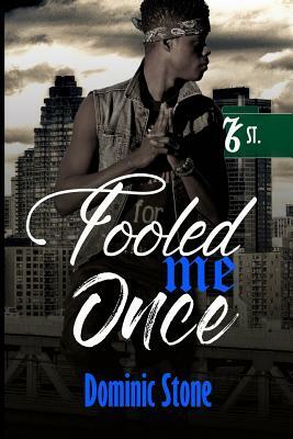 Fooled Me Once by Dominic Stone