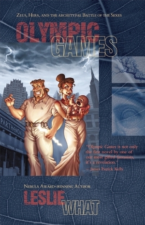Olympic Games: Zeus, Hera, and the Archetypal Battle of the Sexes by Leslie What