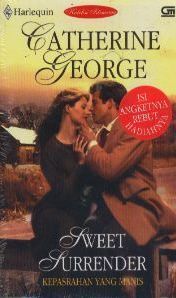 Sweet Surrender - Kepasrahan Yang Manis by Catherine George