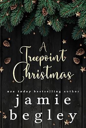 A Treepoint Christmas  by Jamie Begley