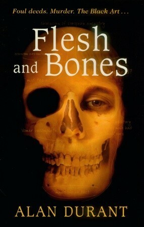 Flesh And Bones by Alan Durant