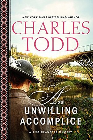 Unwilling Accomplice , An by Charles Todd