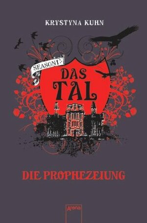 Das Tal. Die Prophezeiung: Season 1, Band 4 by Krystyna Kuhn
