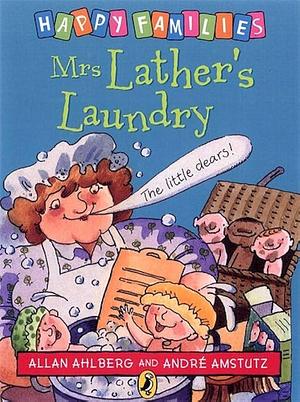 Happy Families Mrs Lathers Laundry by André Amstutz, Allan Ahlberg