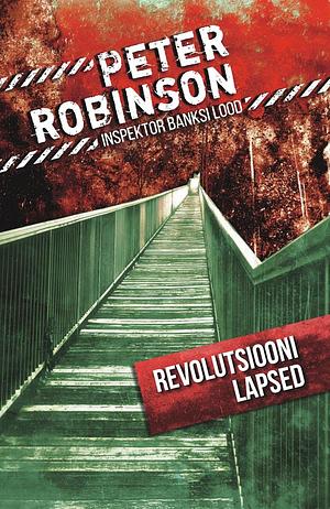 Revolutsiooni lapsed by Peter Robinson