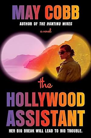 The Hollywood Assistant  by May Cobb