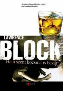 Ha a szent kocsma is bezár by Lawrence Block