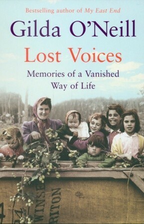 Lost Voices: Memories of a Vanished Way of Life by Gilda O'Neill