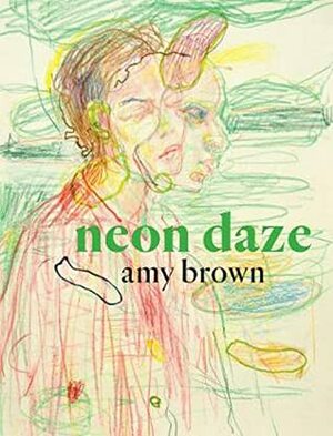 Neon Daze by Amy Brown