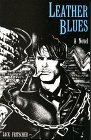 Leather Blues : A Novel by Jack Fritscher