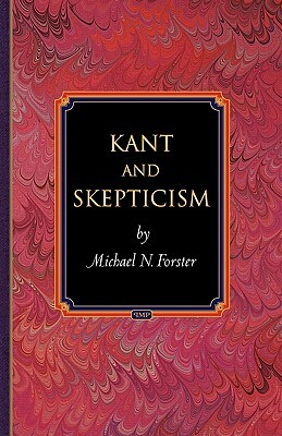 Kant and Skepticism by Michael N. Forster