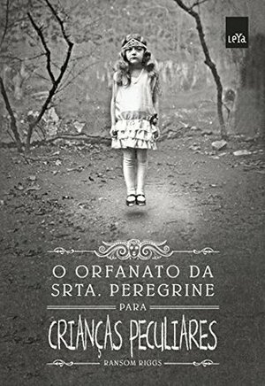 O Orfanato da Srta. Peregrine para Crianças Peculiares by Ransom Riggs