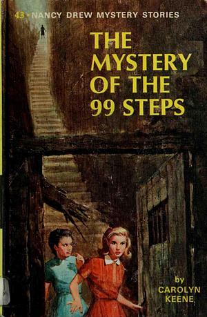 Nancy Drew 43: the Mystery of the 99 Steps by Carolyn Keene