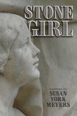Stone Girl by Susan York Meyers