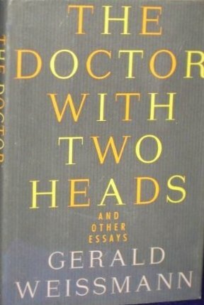 The Doctor with Two Heads: Essays on Art and Science by Gerald Weissmann