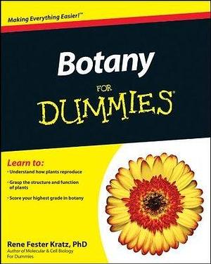 Botany For Dummies by Rene Fester Kratz, Rene Fester Kratz