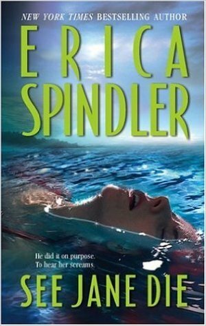 See Jane Die by Erica Spindler