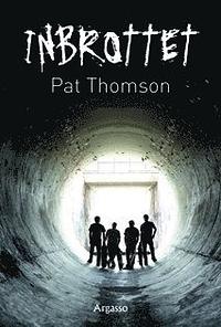 Inbrottet by Pat Thomson