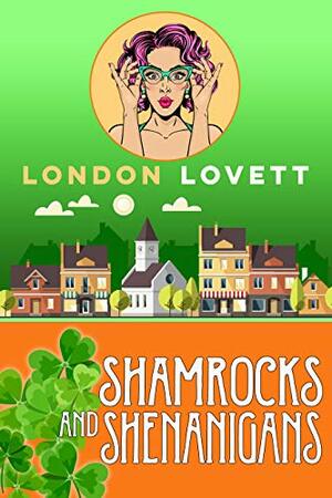 Shamrocks and Shenanigans by London Lovett