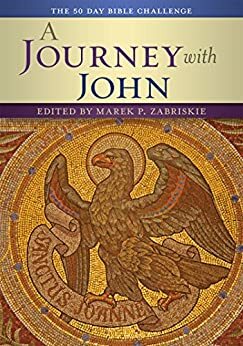 A Journey with John: The 50 Day Bible Challenge by Marek P. Zabriskie