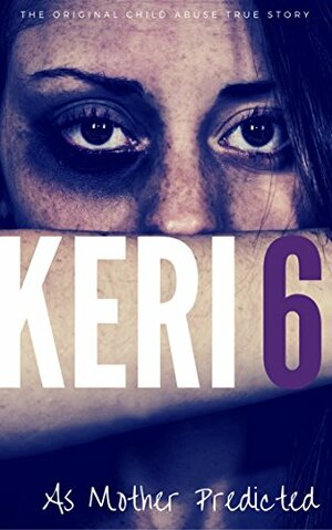 KERI Part 6: As Mother Predicted by Kat Ward