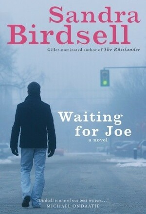 Waiting for Joe by Sandra Birdsell