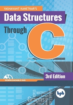 Data Structures Through C: Learn the fundamentals of Data Structures through C (English Edition) by Yashavant Kanetkar