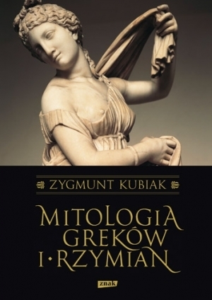 Mitologia Greków i Rzymian by Zygmunt Kubiak