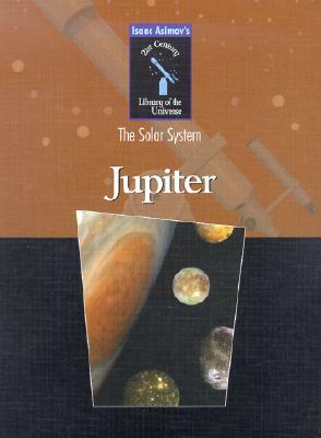 Jupiter: The Solar System by Isaac Asimov, Richard Hantula