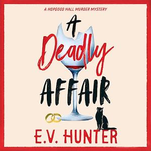 A Deadly Affair by E.V. Hunter