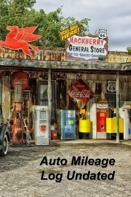 Auto Mileage Log Undated: Simple book To Record Miles For Small Business, Personal, Vehicle Maintenance Schedule, And/Or Tax Purposes by Donald Johnson